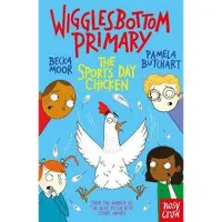 Wigglesbottom Primary: The Sports Day Chicken