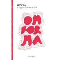 Omforma - Nya Strukturer För Designbranschen