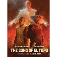 The Sons of El Topo: Cain & Abel