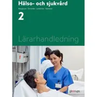 Hälso- och sjukvård 2, lärarhandledning
