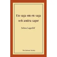 En saga om en saga och andra sagor