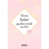 Till min syster - jag skrev en bok om dig