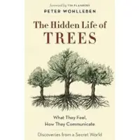 The Hidden Life of Trees