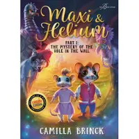 Maxi & Helium. The Mystery of the Hole in the Wall
