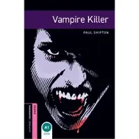 Oxford Bookworms Library: Starter:: Vampire Killer
