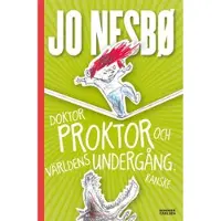 Doktor Proktor och världens undergång. Kanske.