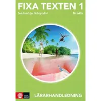 Fixa texten 1 Lärarhandledning, andra upplagan