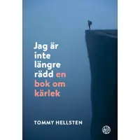 Jag är inte längre rädd : En bok om kärlek