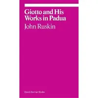 Giotto and His Works in Padua