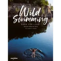 Wild swimming : Bada för livet