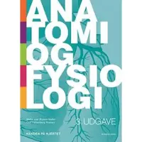 Anatomi och fysiologi - handen på hjärtat | Mette Juel Bojsen-Møller Oluf Falkenberg Nielsen | Språk: Danska