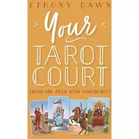 Your Tarot Court- Read Any Deck With Confidence