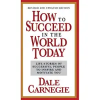 How to Succeed in the World Today Revised and Updated Edition