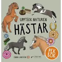 Upptäck naturen hästar - Pekbok!