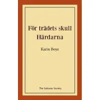 För trädets skull ; Härdarna