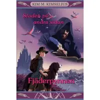 Staden på andra sidan. Del 2, Fjäderpennan