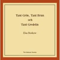 Tant Grön, Tant Brun och Tant Gredelin