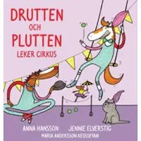 Drutten och Plutten leker cirkus