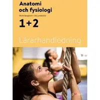Anatomi och fysiologi 1+2, lärarhandledning