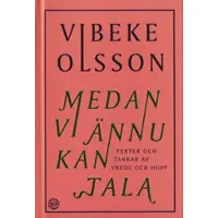Medan vi ännu kan tala