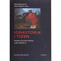 Idéhistoria i tiden : perspektiv på ämnets identitet under sjuttiofem år