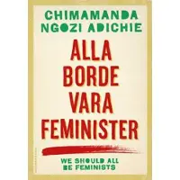 Alla borde vara feminister