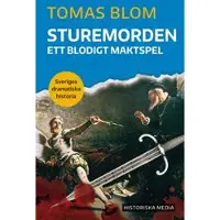 Sturemorden : Ett blodigt maktspel