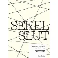 Sekelslut : idéhistoriska perspektiv på 1980- och 1990-talen