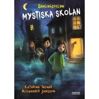 Mystiska skolan. Samlingsvolym