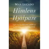 Himlens hjälpare : upplev hur den helige ande ger ny styrka och inspiration