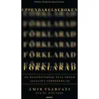 Uppenbarelseboken förklarad : en ögonöppnande resa genom Johannes uppenbarelse