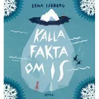 Kalla fakta om is