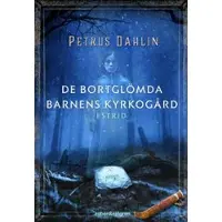 De bortglömda barnens kyrkogård: Estrid
