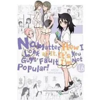 No Matter How I Look at It, It's You Guys' Fault I'm Not Popular!, Vol. 16