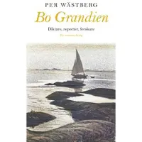 Bo Grandien : diktare, reporter, forskare