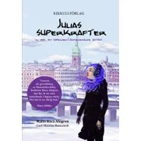 Julias superkrafter : en bok om asperger/högfungerande autism
