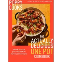 Poppy Cooks- Actually Delicious One Pot