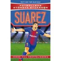 Suarez : vägen till proffsligorna