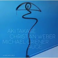 OUTHERE Takase Aki / Weber / Griener: Auge
