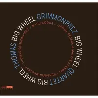 Ginza.se Thomas Grimmonprez Quartet: Big Wheel
