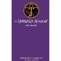 The Umbrella Academy Library Edition Volume 3: Hotel Oblivion