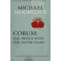 Corum: The Prince with the Silver Hand