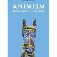 Animism - Respecting the Living World