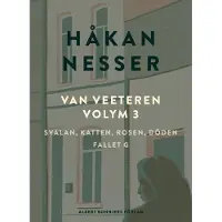 Van Veeteren. Vol. 3, Svalan, katten, rosen, döden ; Fallet G