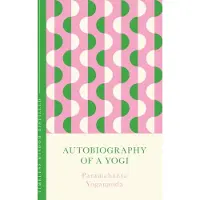 Autobiography Of A Yogi (the Concise Classic)