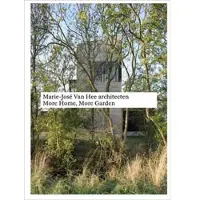 Marie-José Van Hee Architecten: More Home, More Garden
