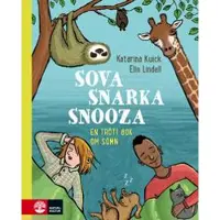 Sova, snarka, snooza : En trött bok om sömn