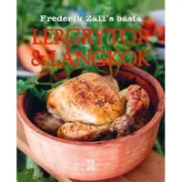 Frederik Zälls bästa lergrytor & långkok