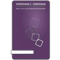 Husbyggnad 3 : ombyggnad