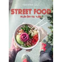 Street food : från öst till väst
